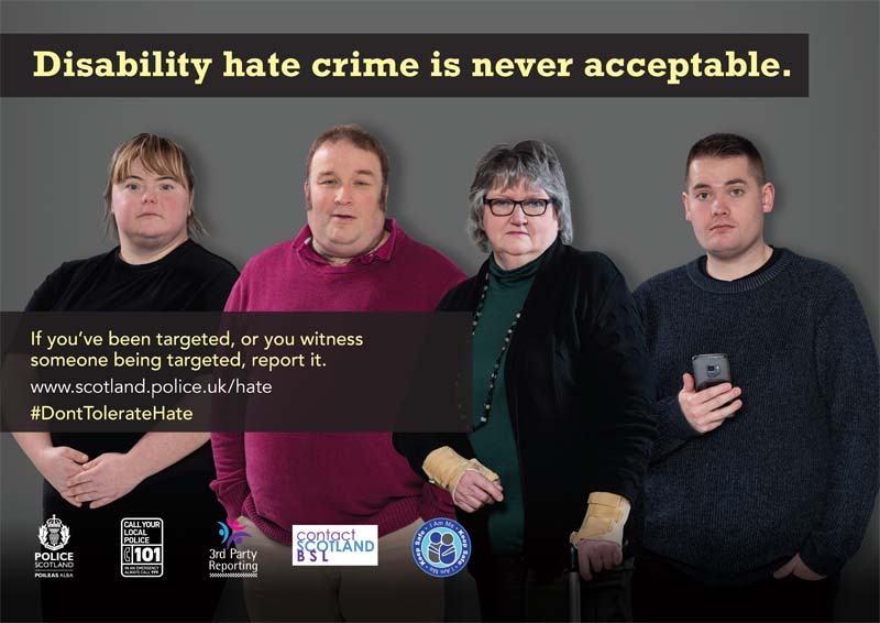 Don T Tolerate Hate Police Scotland Launches Disability Hate Crime Campaign